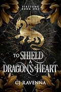 To Shield a Dragon's Heart