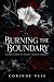 Burning the Boundary by Corinne Vale
