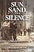 Sun, Sand, and Silence: A N...