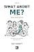 What About Me?: Middle Scho...
