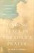 Finding Peace in the Lord's Prayer by Ethan C. Jones