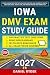 Iowa Dmv Exam Study Guide: ...