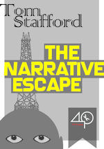 The Narrative Escape - Tom Stafford