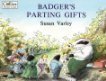 Badger's Parting Gifts