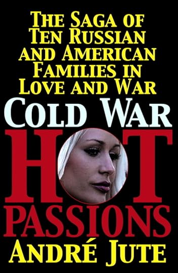 Andre Jute's COLD WAR, HOT PASSIONS series