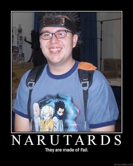 Anime Motivational Poster - Naruto - "Narutards" Pictures, Images and Photos