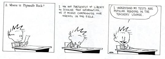 I understand my tests are popular reading in the teacher's lounge.