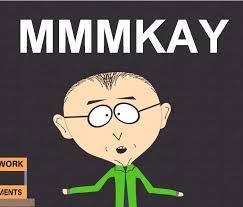 mmmkay