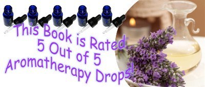 Magical Aromatherapy: The Power of Scent by Scott Cunningham Five Star Review