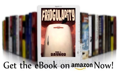 Buy The Fridgularity by Mark A. Rayner on Kindle