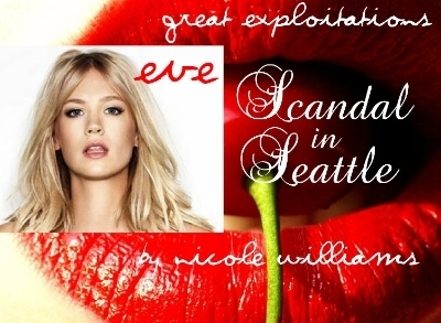 Scandal in Seattle (Great Exploitations, #2) by Nicole Williams | Goodreads