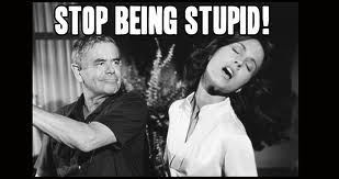 stupid