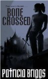 Bone Crossed (Mercedes Thompson, Book 4)