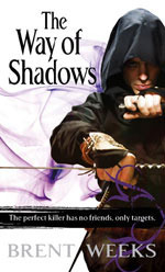 the way of shadows pb The Night Angel Trilogy by Brent Weeks Review