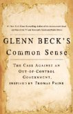 Glenn Beck's Common Sense: The Case Against an Out-of-Control Government, Inspired by Thomas Paine