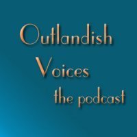 outlandish voices Outlandish Voices podcast coming soon