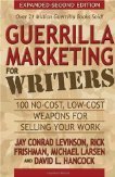 Guerrilla Marketing for Writers: 100 No-Cost, Low-Cost Weapons for Selling Your Work