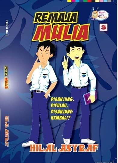 Novel Remaja Mulia. Moga benar-benar menyumbang untuk tumbesaran mereka.