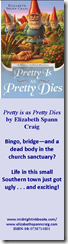 Pretty is as Pretty Dies bookmark