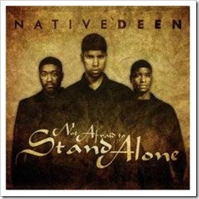 native-deen---not-afraid-to-stand-alone