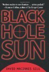Black Hole Sun (Hardcover) by David Macinnis Gill