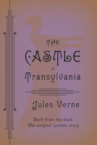 The Castle in Transylvania by Jules Verne