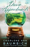 Divine Appointments: A Novel (A Snowglobe Connections Novel)