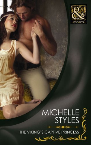The Viking's Captive Princess (Mills & Boon Historical) (Histori... by Michelle Styles