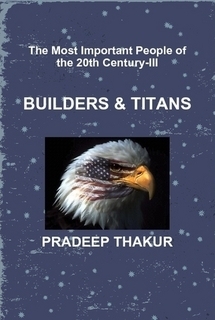 The Most Important People of the 20th Century (Part-III): Builders & Titans
