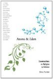 Atoms and Eden: Conversations on Religion and Science