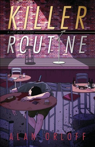 Killer Routine (A Last Laff Mystery) by Alan Orloff