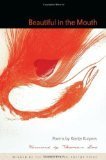 Beautiful in the Mouth (A. Poulin, Jr. New Poets of America)