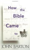 HOW THE BIBLE CAME TO BE