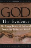 God: The Evidence: The Reconciliation of Faith and Reason in a Postsecular World