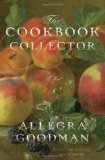 The Cookbook Collector, by Allegra Goodman