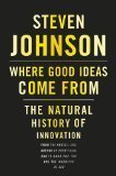 Where Good Ideas Come From: The Natural History of Innovation
