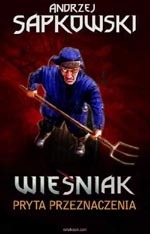 Andrzej Sapkowski - Wieśniak. Pryta przeznaczenia
