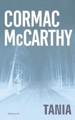 Cormac McCarthy - Tania