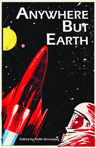 abe cover Anywhere But Earth anthology ToC announced