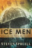 Ice Men: A Novel of the Korean War