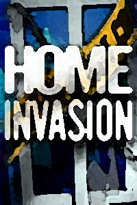 Home Invasion