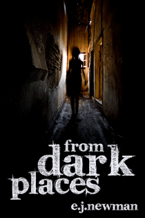 From Dark Places From Dark Places by E J Newman – Review