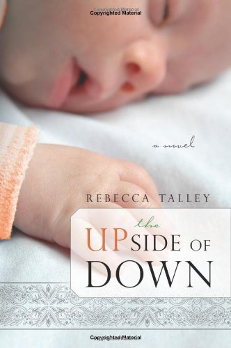 The Upside of Down by Rebecca Talley