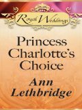 Princess Charlotte's Choice