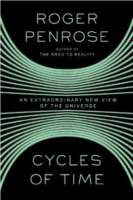 Cycles of Time by Roger Penrose