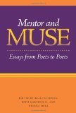 Mentor and Muse: Essays from Poets to Poets