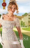 The Gamekeeper's Lady (Harlequin Historical)