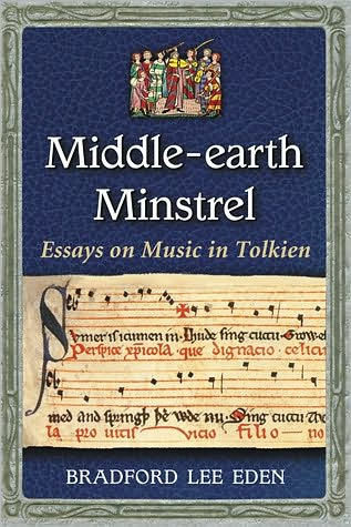 Middle-Earth Minstrel: Essays on Music in Tolkien