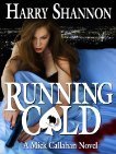 Running Cold (The Mick Callahan Novels)