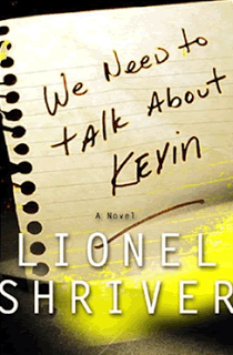 We Need To Talk About Kevin by Lionel Shriver